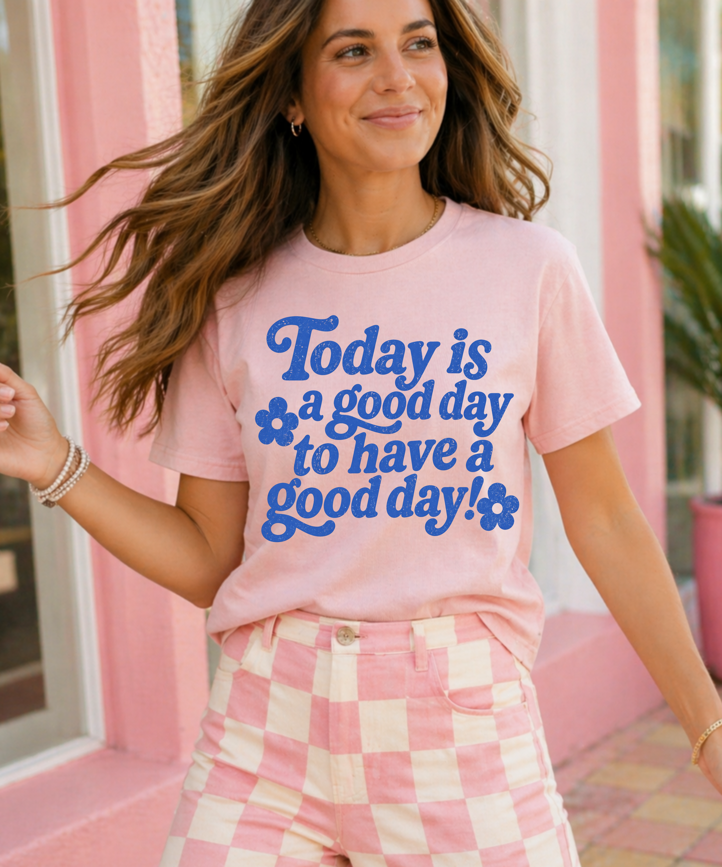 Today Is A Good Day Tee
