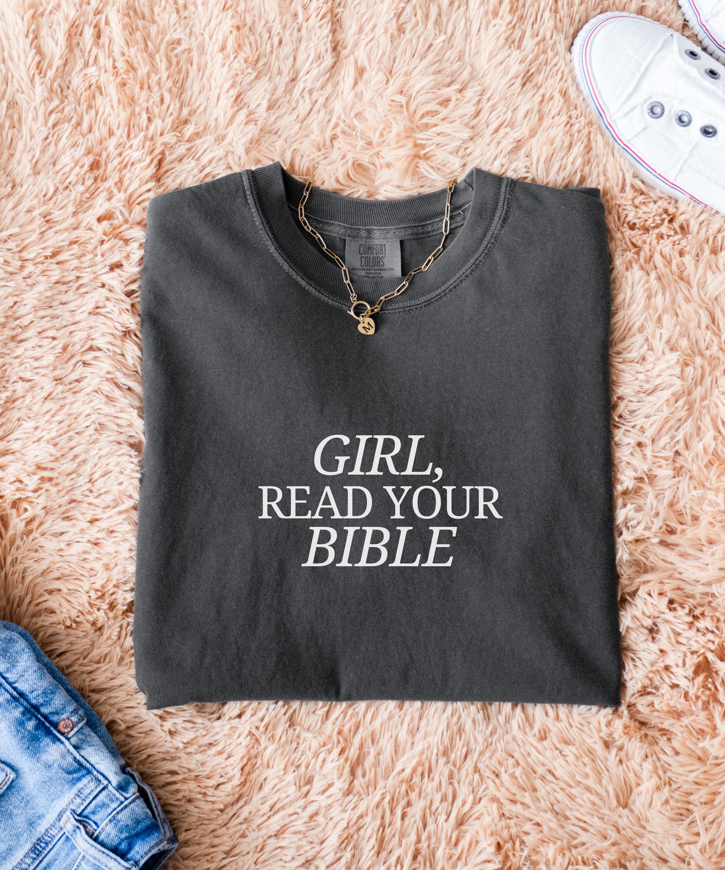 Girl, Read Your Bible Tee