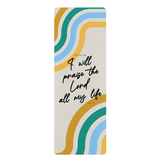 I Will Praise The Lord Yoga Mat