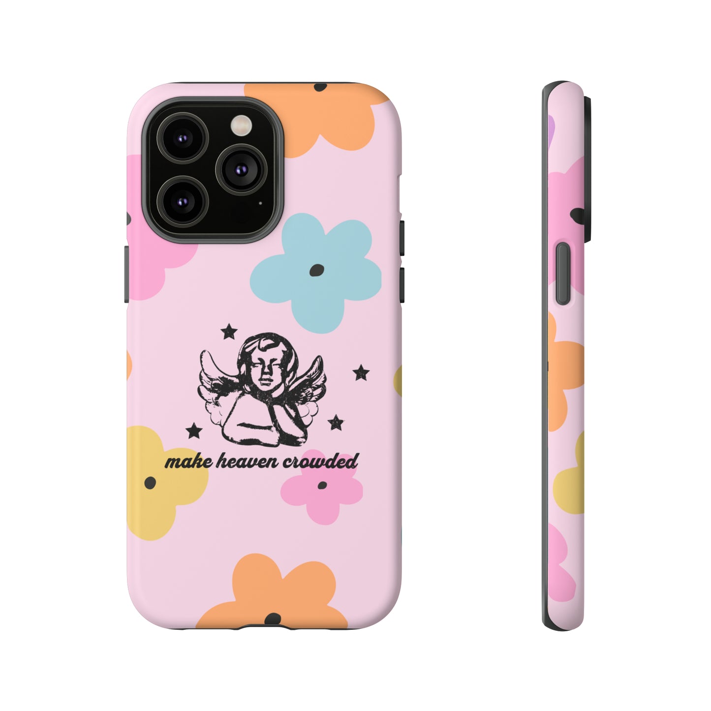 Make Heaven Crowded Phone Case