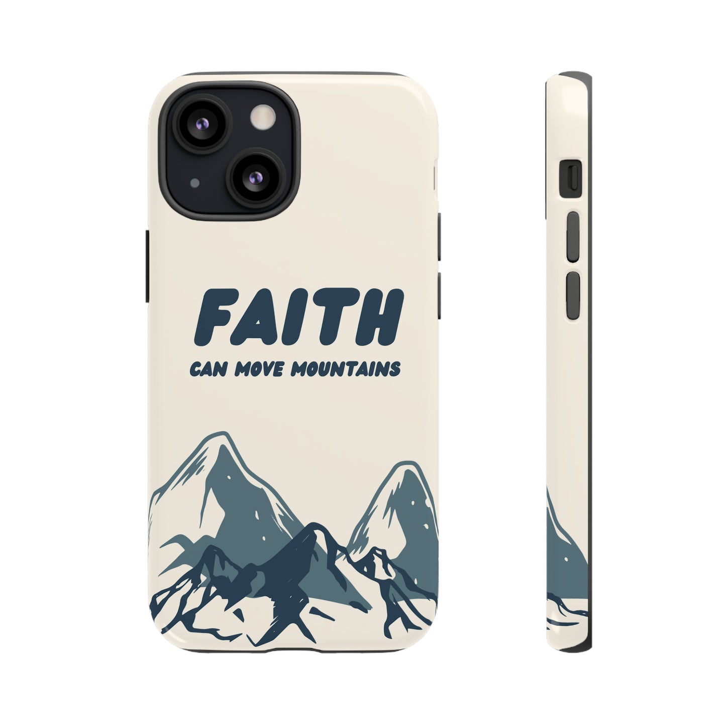 Faith Can Move Mountains Phone Case