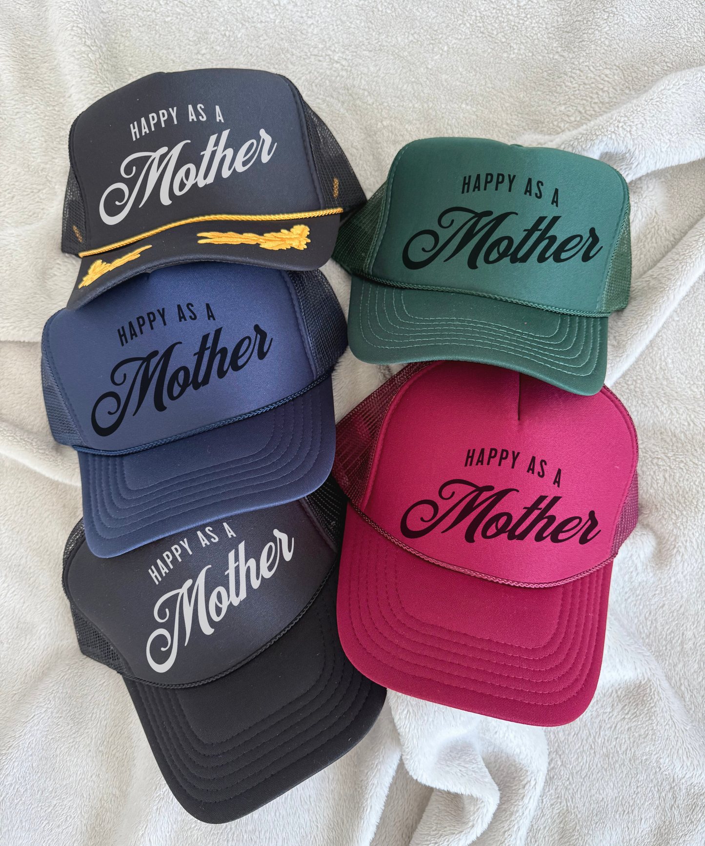 Happy As A Mother Trucker Hat