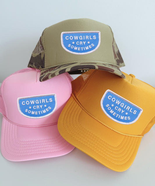 Cowgirls Cry Sometimes Embroidered Patch Hat