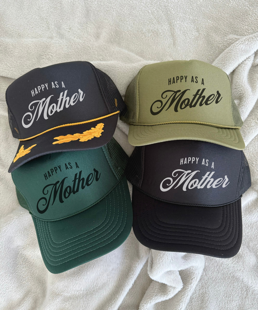 Happy As A Mother Trucker Hat