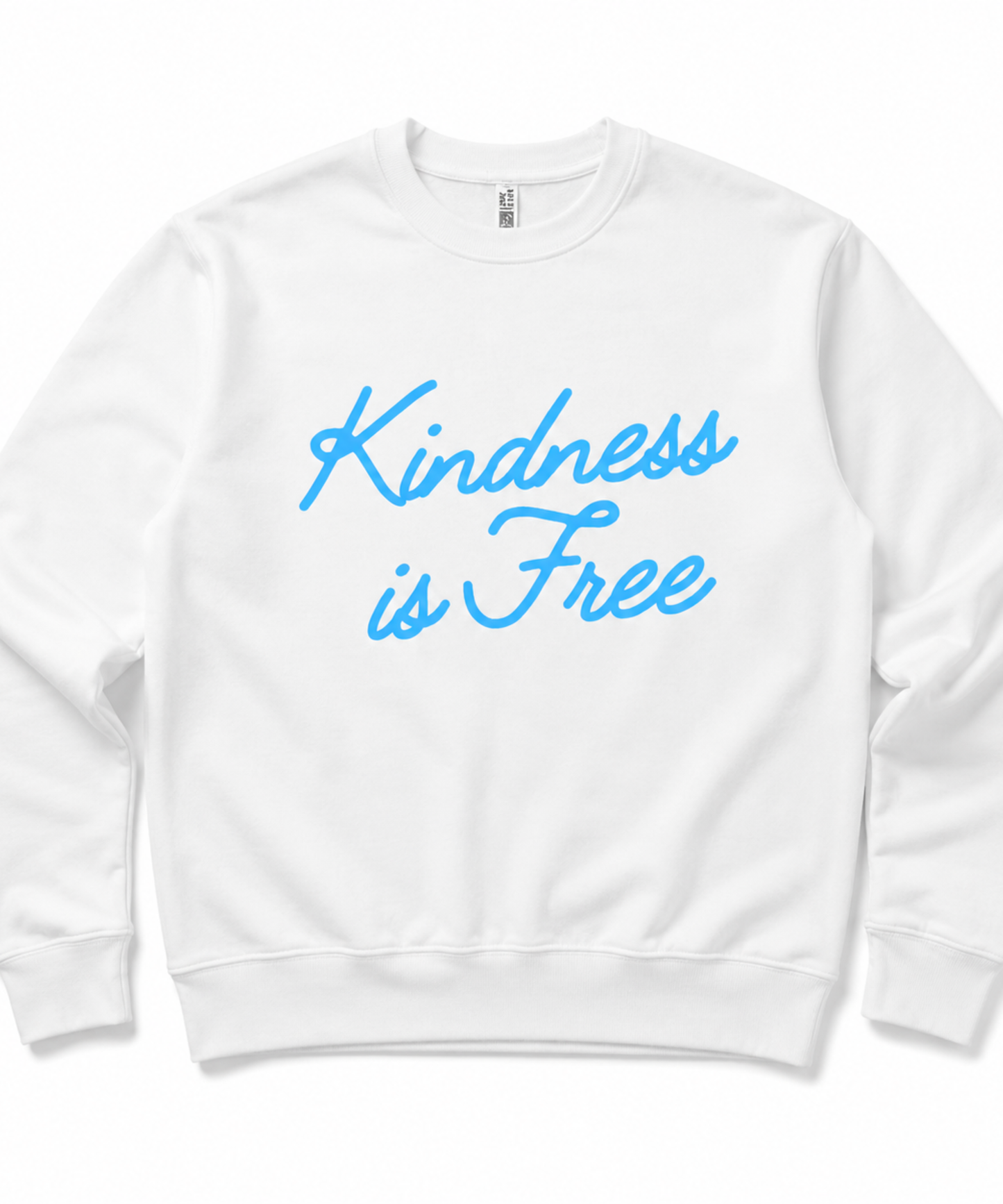 Kindness is Free Sweatshirt
