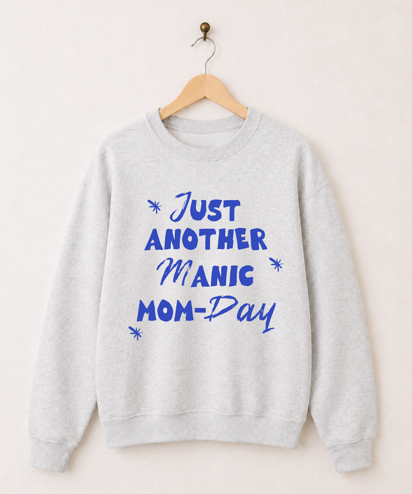 Just Another Manic Mom-Day Sweatshirt