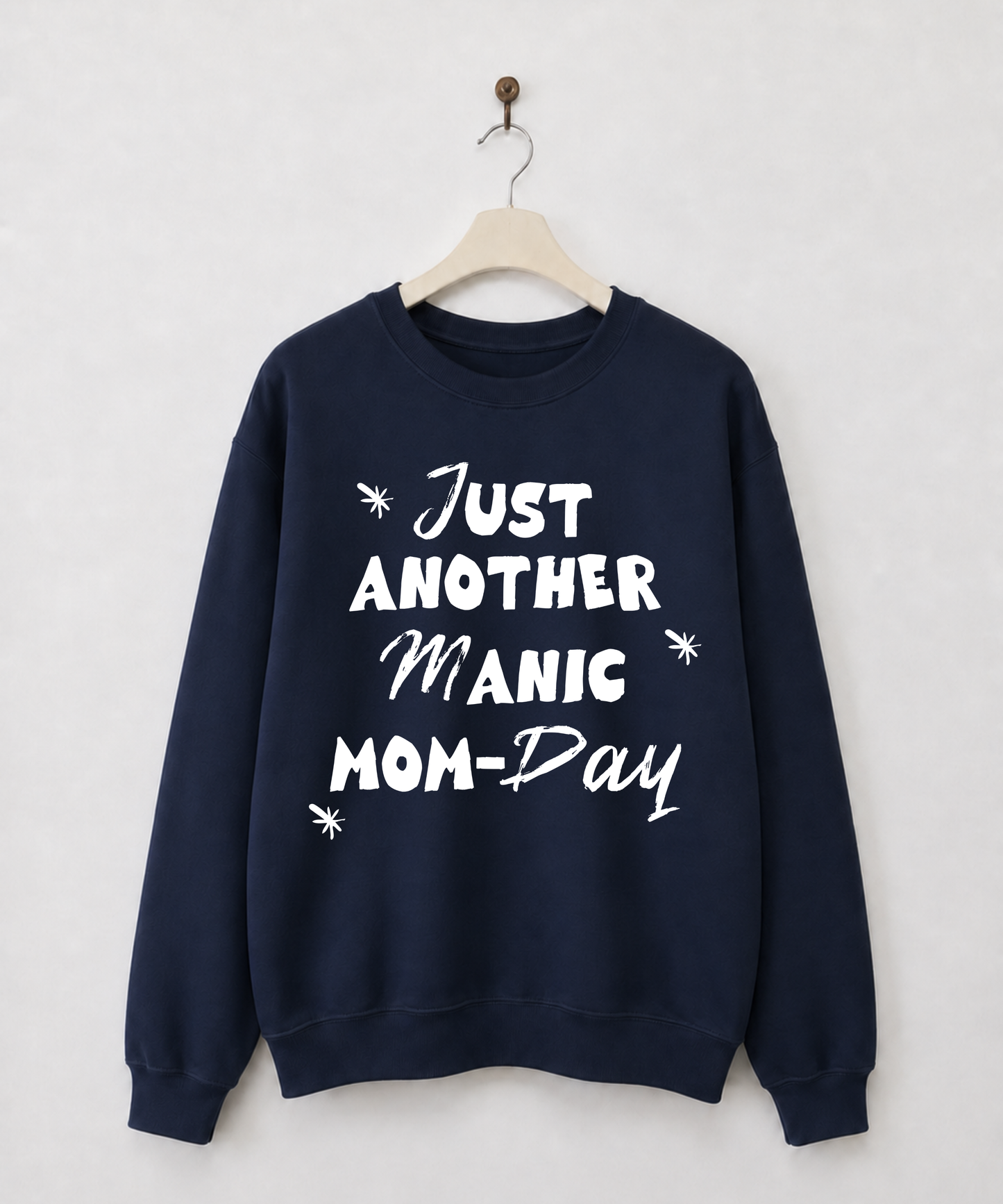 Just Another Manic Mom-Day Sweatshirt