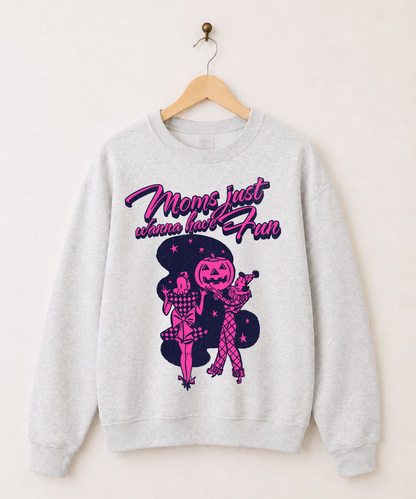 Moms Just Wanna Have Fun Halloween Crewneck