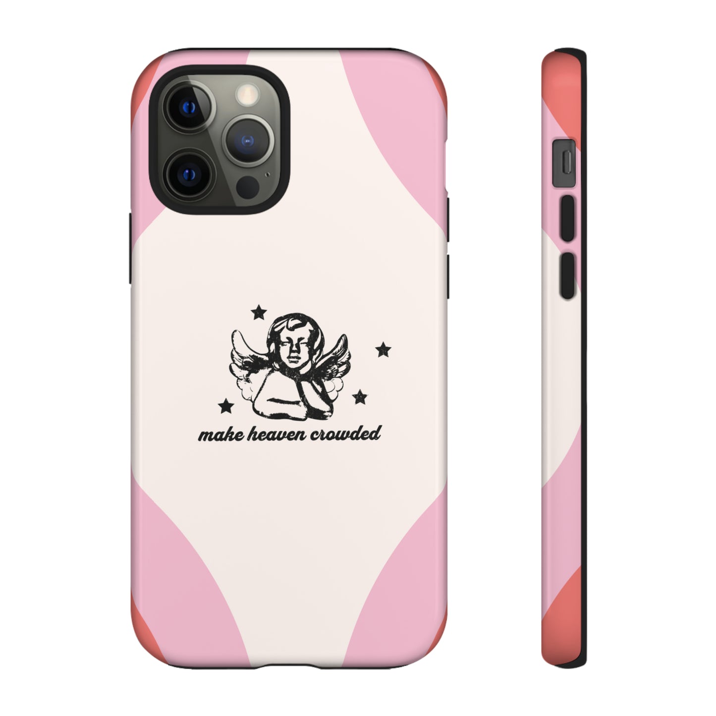 Make Heaven Crowded Phone Case