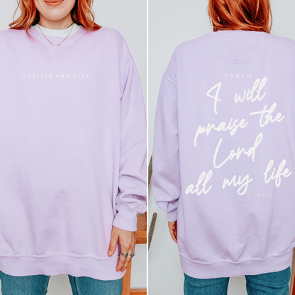 I Will Praise The Lord All My Life Comfort Colors Crewneck