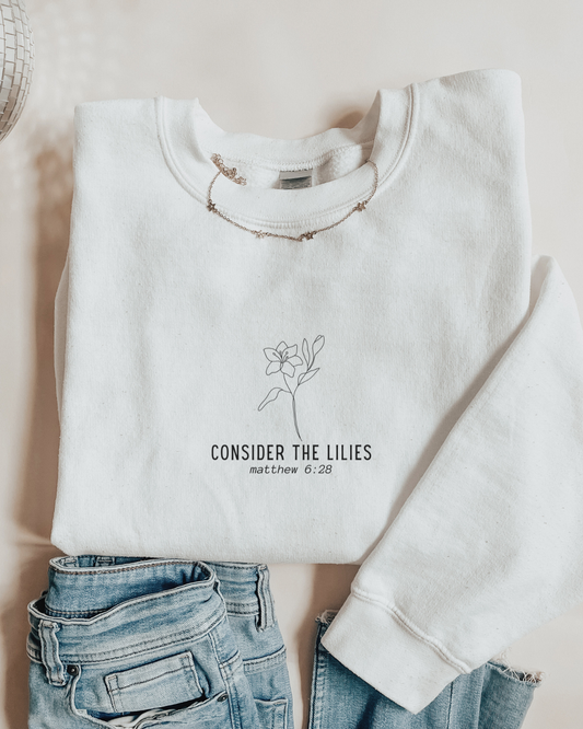 Consider The Lilies Sweatshirt