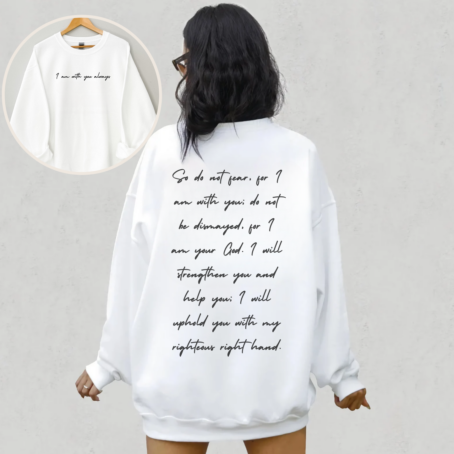 I Am With You Always Sweatshirt