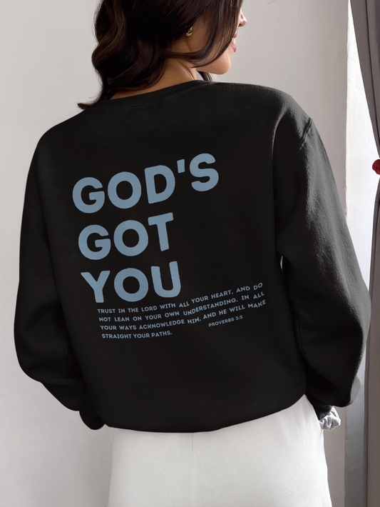 God's Got You Sweatshirt